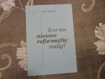 Leerling Gert - Is er een nieuwe reformatie nodig?