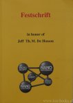 HOSSON, J.T.M. DE, BRONSVELD, P., KUBBINGA, H., (ED.) - Festschrift in honor of Jeff Th.M. de Hosson on the occasion  of thre 35th anniversary of his nomination as professor of applied physics-materials science at the University of Groningen by Royal Decree of 6 october 1977.With the help of Mikhai...