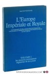 Tourtchine, Jean-Fred. - L'Europe Impériale et Royale. Dictionnaire généalogique des descendances masculines et féminines des maisons d'Europe depuis le XVIIIe siècle. Volume 1. les maisons souveraines régnantes de nos jours.