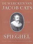 Cats, Jacob (Red. J. van Vloten) / Met ruim 200 platen op staal gebracht door J.W. Kaiser. - DE WERCKEN VAN JACOB CATS - Minnebeelden en sinnebeelden - emblemata - Spieghel van den verleden en den tegenwoordigen tijd.