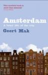 Mak, Geert - Amsterdam / A brief life of the city
