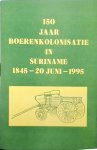 Brussel, van Loor - 150 jaar Boerenkolonisatie in Suriname 1845 - 20 juni - 1995