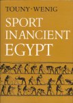 Wenig, Steffen and Touny, A.D. - Sport in ancient Egypt