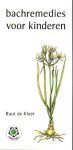 de Kloet, Ruut - Bachremedies  voor kinderen