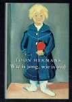 Hermans, Toon - Wie is jong, wie is oud