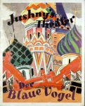 Blaue Vogel: - [Programmbuch] Jushny`s Theater. Der Blaue Vogel [Ned. vertaling en publiciteit Herbert A. Polak]
