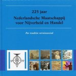 Lans, Nathalie - 225 jaar Nederlandsche Maatschappij voor Nijverheid en Handel. Per traditie vernieuwend.