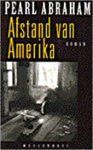 Pearl Abraham, Babet Mossel - Afstand van Amerika roman