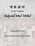 Hou Hee Chan - Chi-Lel Qigong: Body and Mind Method