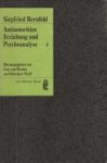 BERNFELD, SIEGFRIED - Antiautoritäre Erziehung und Psychoanalyse. Band 1, 2 und 3