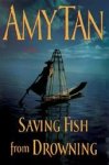 Amy Tan 21573 - Saving Fish from Drowning