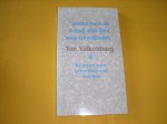 Valkenburg, Ton. - Soms ben ik bang dat het mij overkomt. De angst voor gebrekkig oud worden.