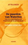 Jo Tollebeek - Huizinga-lezingen 2015 -   De paarden van Waterloo