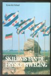 Schaaf, Sj. van der - Skiednis fan de Fryske biweging