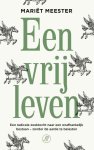 Mari√´t Meester - (1) Een Vrij Leven