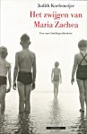 Koelemeijer, Judith - Het zwijgen van Maria Zachea. Een ware familiegeschiedenis