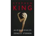 Stephen King - Aardedonker, Zonder Sterren Stephen King - Aardedonker, Zonder Sterren