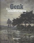 Kristof Reulens 114437 - Genk door schildersogen landschapschilders in de Limburgse kempen 1850-1950