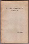 SMEETS, Maria Antoinetta Gertrudis. - De Morphinebepaling in opium. ( = The Morphine determination in opium.)