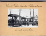  - De Nederlandse stoomtram in oude ansichten.