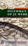 Schalk (eindred.), Peter - Dilemmas op je werk *nieuw* - laatste exemplaar! --- Serie: Christen zijn op de werkvloer, deel 3