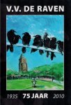 Helmond, Gerard e.a. - V.V. De Raven 75 jaar -1935-2010