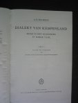Bont, A.P. de - Dialekt van Kempenland. Meer in 't bijzonder d 'oerse taol. deel 1. Klank- en vormleer en enige syntaktische bijzonderheden.