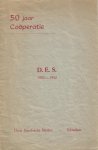  - D.E.S. 1902-1952 - 50 jaar Coöperatie
