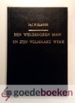Slager, Ds. J.W. - Een welgeboren Man en Zijn volmaakt werk --- Predikaties en enige aantekeningen