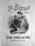 Chatau, Henri: - Les bretelles. Chansonnette créée par Mr. Bruet à l`Eldorado. Paroles de Villemert -Delormel