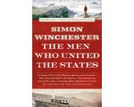 Simon Winchester - Men Who United The States Amazing Storie Simon Winchester - Men Who United The States Amazing Storie