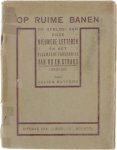 Julien Kuypers - Op ruime banen! : de opbloei van onze nieuwere letteren en het Vlaamsche tijdschrift 'Van nu en straks', 1893-1901
