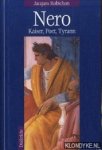 Robichon, Jacques - Nero. Kaiser, poet, tyrann