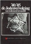 Voolen, Edward van - de Jodenvervolging van isolement tot moord 40/45