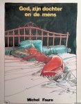 Faure, Michel - God, zijn dochter en de mens