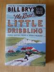 Bryson, Bill - The Road to Little Dribbling / More Notes from a Small Island