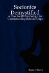 Spencer Stern - Socionics Demystified Spencer Stern - Socionics Demystified