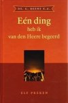 Beens, Ds. G. (e.a.) - Beens, Ds. G. (e.a.)-Eén ding heb ik van de Heere begeerd