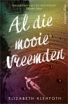 Elizabeth Klehfoth - Al die mooie vreemden