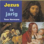 Toon Hermans - Jezus is jarig