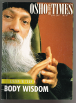  - Osho times  asia edition - Listen to your body wisdom