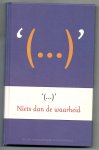 samenstellers Verkuylen en Raay - Niets dan de waarheid Klein filosofisch citatenboek samenstellers Verkuylen en Raay - Niets dan de waarheid Klein filosofisch citatenboek
