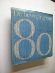 Luger,B., Prick,Harry, Nieuwenhuijzen K. samenst. / Nieuwenhuys, R. inleiding - De beweging van 80 - Schrijvers prentenboek deel 22
