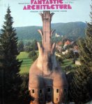 Michael Schuyt and Joost Elffers. - Fantastic Architecture.