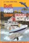 Poel, J.F. van der - Dolfi, Wolfi en de geheime schuilplaats [De spannende avonturen met Dolfi, deel 11]