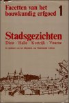 collectief - FACETTEN VAN HET BOUWKUNDIG ERFGOED. 1.  Stadsgezichten: Diest - Halle - Kortrijk - Veurne. Cultuurbezit in Vlaanderen.  (bouwen door de eeuwen heen reeks.)