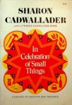 Cadwallader, Sharon - In celebration of small things. A return to creative self-reliance Cadwallader, Sharon - In celebration of small things. A return to creative self-reliance
