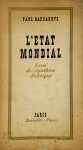 Paul Haesaerts - L'état Mondial. Essai de Synthèse Politique