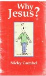 Gumbel, Nick - Why Jesus?