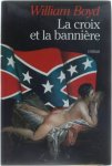 Boyd William - La croix et la bannière